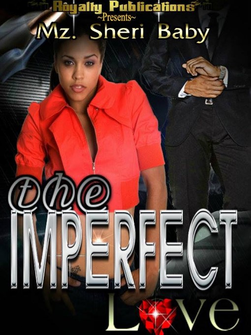 Title details for The Imperfect Love by Mz. Sheri Baby - Available